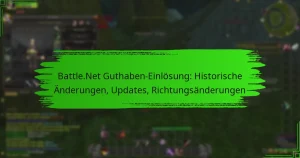 Battle.Net Guthaben-Einlösung: Historische Änderungen, Updates, Richtungsänderungen
