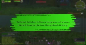 Battle.Net Guthaben Einlösung: Integration mit anderen Blizzard-Diensten, plattformübergreifende Nutzung