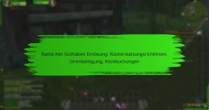 Battle.Net Guthaben Einlösung: Rückerstattungsrichtlinien, Streitbeilegung, Rückbuchungen