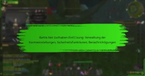 Battle.Net Guthaben-Einlösung: Verwaltung der Kontoeinstellungen, Sicherheitsfunktionen, Benachrichtigungen