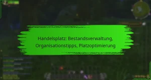 Handelsplatz: Bestandsverwaltung, Organisationstipps, Platzoptimierung