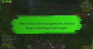 Twitch Drops: Belohnungshistorie, Frühere Drops, Zukünftige Erwartungen