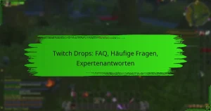 Twitch Drops: FAQ, Häufige Fragen, Expertenantworten