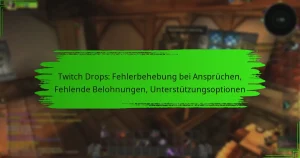Twitch Drops: Fehlerbehebung bei Ansprüchen, Fehlende Belohnungen, Unterstützungsoptionen