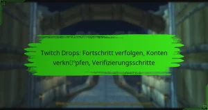 Twitch Drops: Fortschritt verfolgen, Konten verknüpfen, Verifizierungsschritte