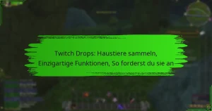 Twitch Drops: Haustiere sammeln, Einzigartige Funktionen, So forderst du sie an