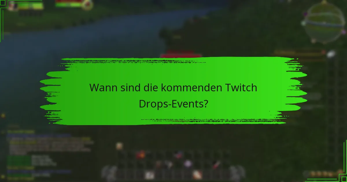 Was sind die Teilnahmebedingungen für Twitch Drops?