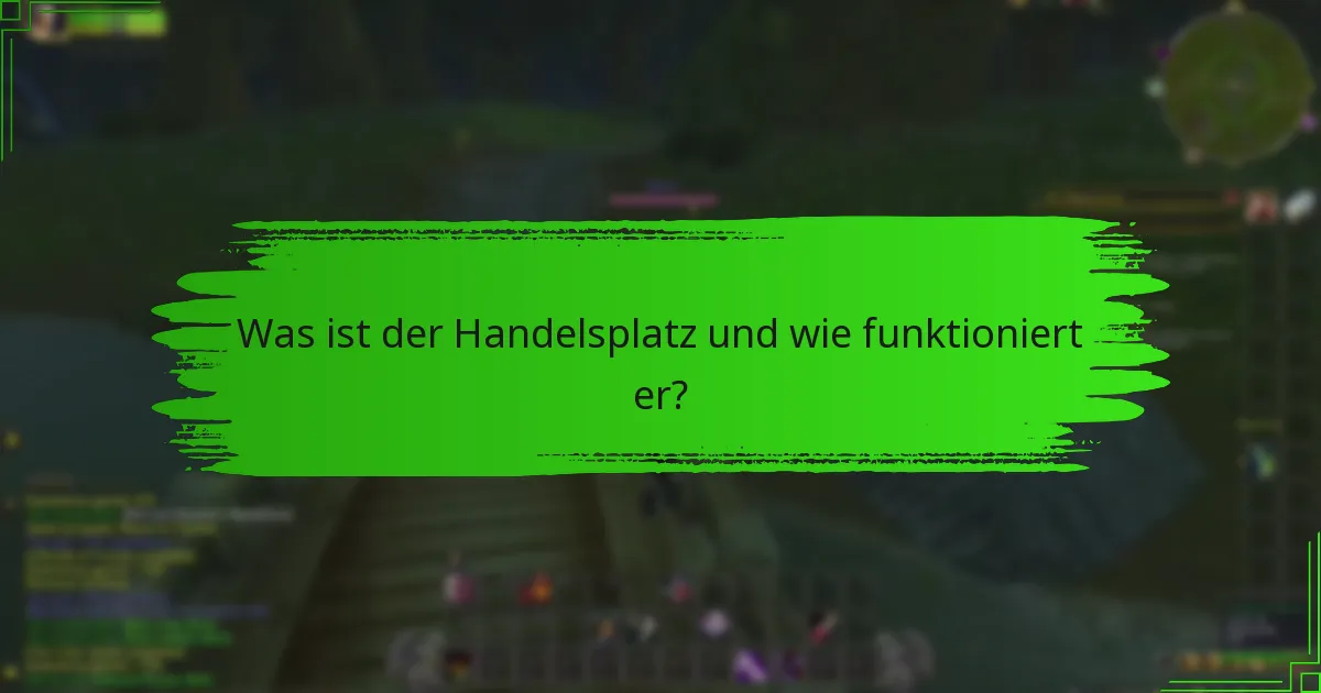 Was ist der Auswahlprozess für Gegenstände im Handelsplatz?