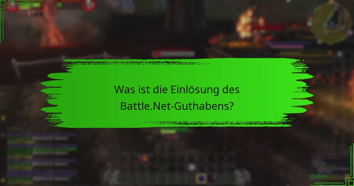 Wie kann man das Battle.Net-Guthaben effektiv einlösen?