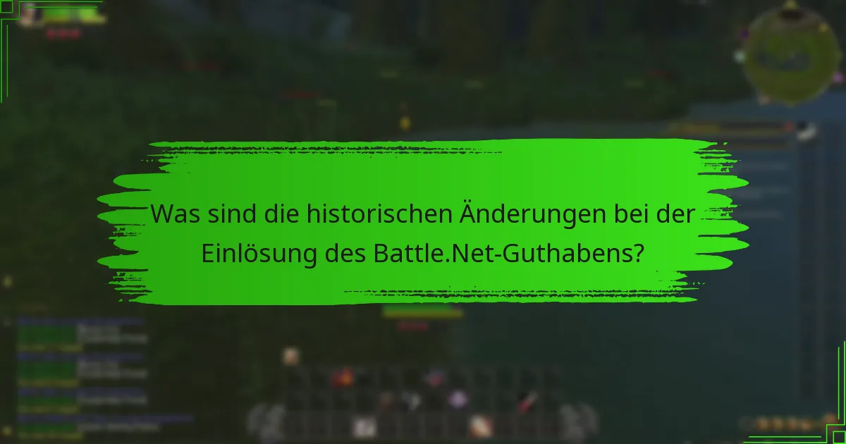 Was sind die Richtlinienänderungen, die die Einlösung des Battle.Net-Guthabens betreffen?