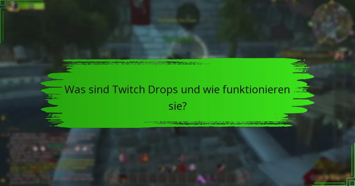 Welche Kanäle nehmen derzeit an Twitch Drops teil?